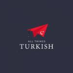 All Things Turkish